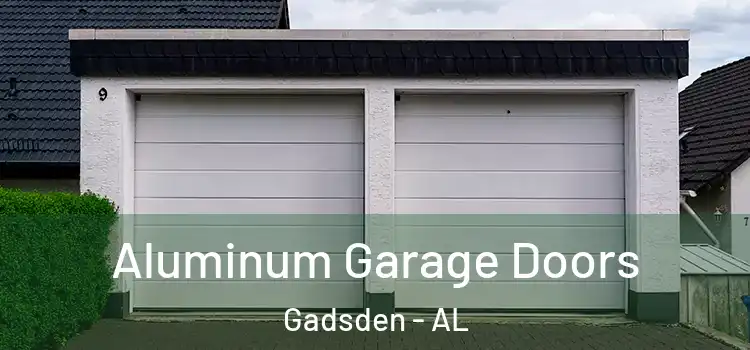  Aluminum Garage Doors Gadsden - AL