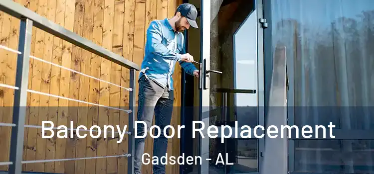  Balcony Door Replacement Gadsden - AL