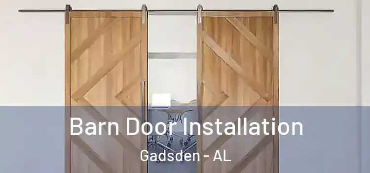 Barn Door Installation Gadsden - AL