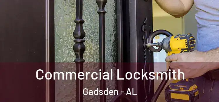  Commercial Locksmith Gadsden - AL
