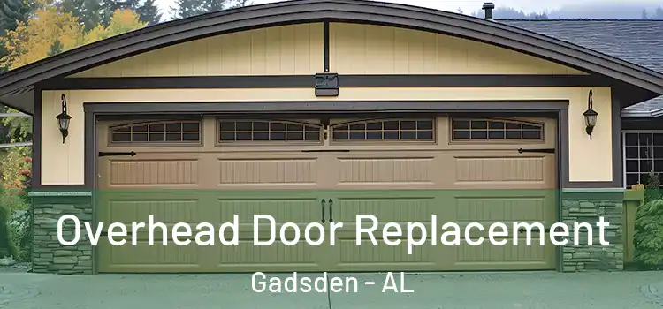  Overhead Door Replacement Gadsden - AL