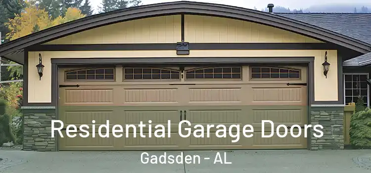  Residential Garage Doors Gadsden - AL