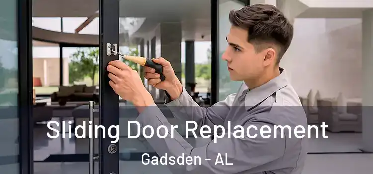 Sliding Door Replacement Gadsden - AL