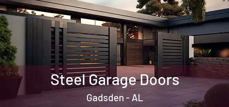  Steel Garage Doors Gadsden - AL