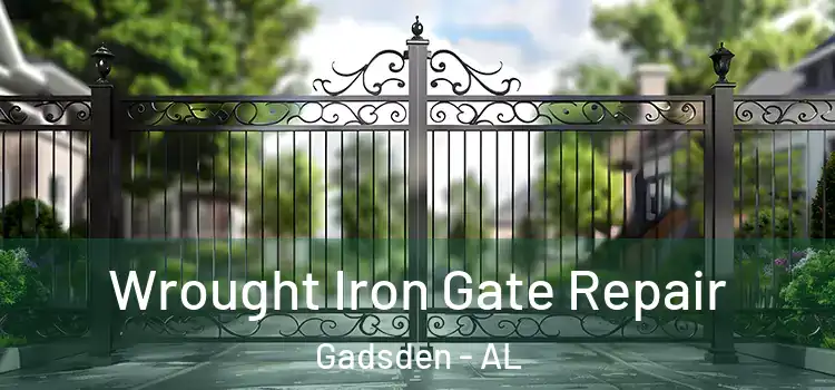 Wrought Iron Gate Repair Gadsden - AL